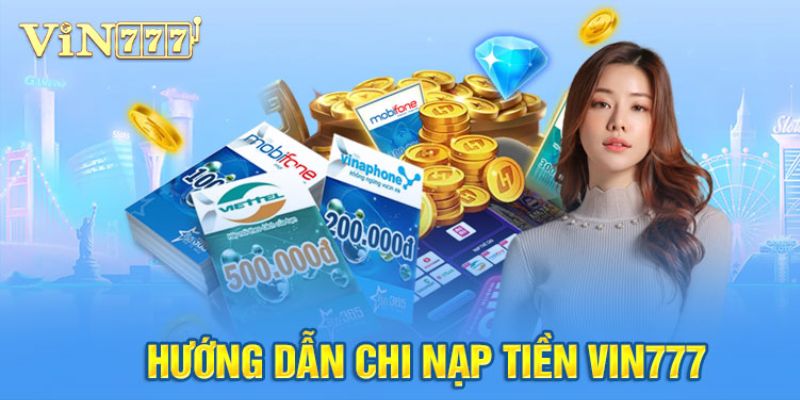 Chi tiết các bước nạp tiền Vin777 cho tân binh